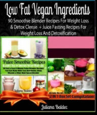 Title: Low Carb Low Fat Smoothies: 90 Blender Recipes: 2 In 1 Low Carb Low Fat Set, Author: Juliana Baldec