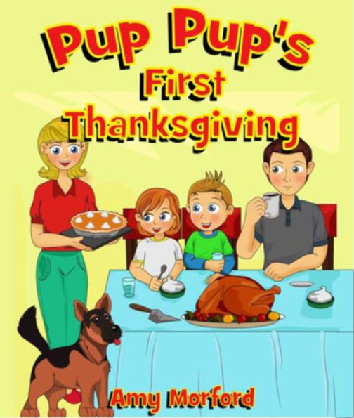Pup Pup's First Thanksgiving: The Pup Pup Series