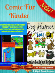 Title: Comic Für Kinder: Lustige Kinderbücher - Witz Kinder Geschichten: Furz Buch Volumen 2 + 3 + Dog Jerks - Eimalige Pups Geschichten, Author: El Ninjo