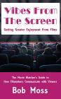 Vibes From The Screen: Getting Greater Enjoyment From Films