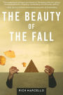 The Beauty of the Fall: A Novel