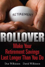 Rollover: Make Your Retirement Savings Last Longer Than You Do