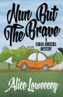 NUN BUT THE BRAVE