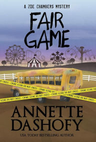 Title: Fair Game (Zoe Chambers Series #8), Author: Annette Dashofy