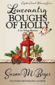 Title: LOWCOUNTRY BOUGHS OF HOLLY, Author: Susan M. Boyer