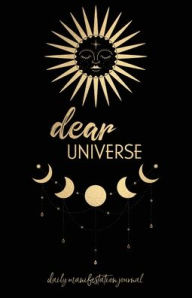 Title: Dear Universe: Daily Manifestation Journal for Manifesting Your Dream Life, Author: Blue Bird Books