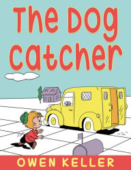 Title: The Dog Catcher, Author: GALERON CONSULTING LLC