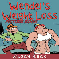 Title: Wendel's Weight Loss (Picture Book), Author: Frantz Guerrier