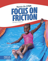 Title: Focus on Friction, Author: Joanne Mattern