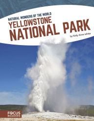 Title: Yellowstone National Park, Author: Kelly Anne White