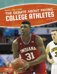 Title: The Debate About Paying College Athletes, Author: Gail Terp