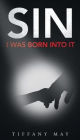 SIN: I Was Born Into It
