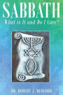 Sabbath: What is It and Do I Care?
