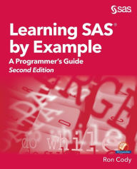 Title: Learning SAS by Example: A Programmer's Guide, Second Edition, Author: Ron Cody