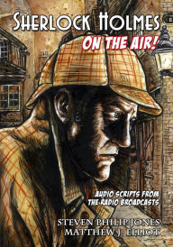 Title: Sherlock Holmes: On The Air!, Author: Steven Philip Jones