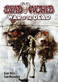 Title: Deadworld: War of the Dead, Author: Gary Reed