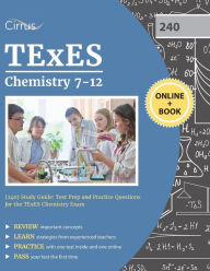 Title: TExES Chemistry 7-12 (240) Study Guide: Test Prep and Practice Questions for the TExES Chemistry Exam, Author: TExES Chemistry 7-12 (240) Exam