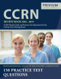 CCRN Review Book 2018-2019: CCRN Study Guide and Practice Test Questions for the Critical Care Nursing Exam