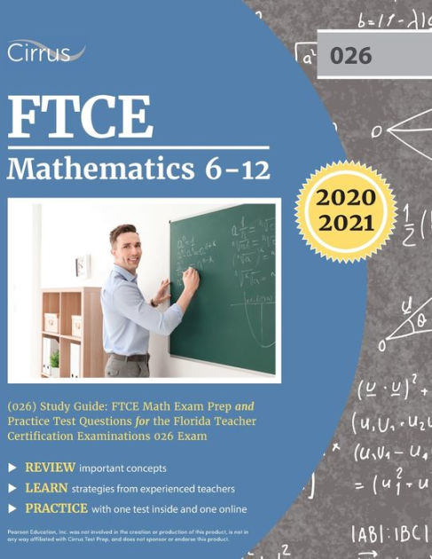 FTCE Mathematics 6-12 (026) Study Guide: FTCE Math Exam Prep And ...