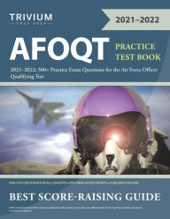 Title: AFOQT Practice Test Book 2021-2022: 500+ Practice Exam Questions for the Air Force Officer Qualifying Test, Author: TBD