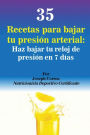 35 Recetas para Bajar tu Presión Arterial: Haz bajar tu reloj de presión en 7 días