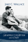Happily Ever After Isn't Easy