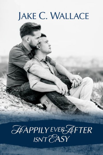 Happily Ever After Isn't Easy
