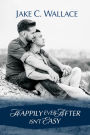 Happily Ever After Isn't Easy