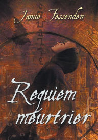 Title: Requiem Meurtrier (Translation), Author: Jamie Fessenden