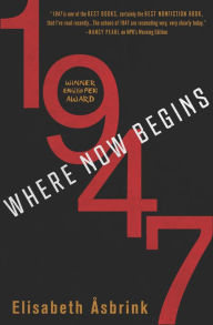 Google book free download 1947: Where Now Begins CHM ePub FB2 by Elisabeth Asbrink, Fiona Graham in English 9781635420128