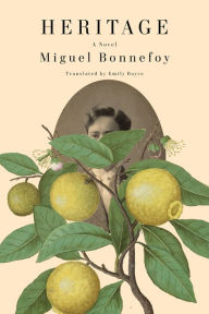 Title: Heritage: A Novel, Author: Miguel Bonnefoy