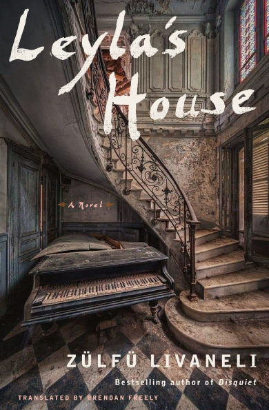 Leyla's House: A Novel
