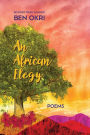 An African Elegy: Poems