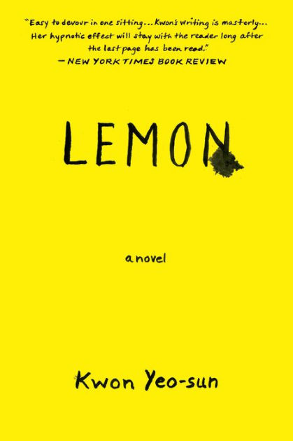 Lemon: A Novel by Kwon Yeo-sun, Paperback | Barnes & Noble®
