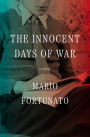 The Innocent Days of War: A Novel