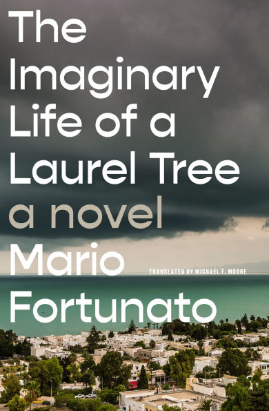 The Imaginary Life of a Laurel Tree: A Novel