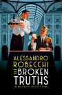 The Broken Truths: A Novel