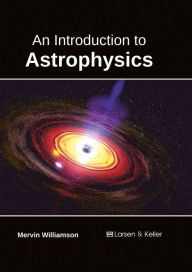 Title: An Introduction to Astrophysics, Author: Mervin Williamson