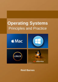 Title: Operating Systems: Principles and Practice, Author: Reid Barnes