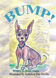 Title: Bump!, Author: Brian J Ahern