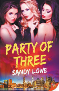 Free ebooks downloading Party of Three by Sandy Lowe (English literature) 9781635552461 CHM MOBI PDF