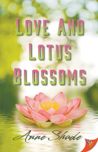 Title: Love and Lotus Blossoms, Author: Anne Shade