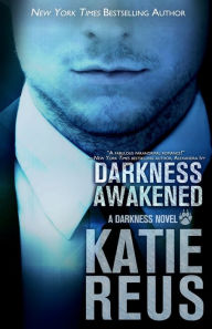 Title: Darkness Awakened (Darkness Series #1), Author: Katie Reus