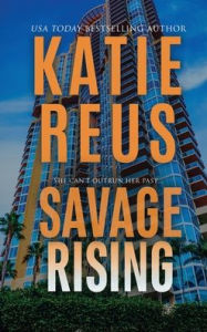 Title: Savage Rising, Author: Katie Reus