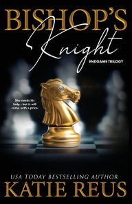 Title: Bishop's Knight, Author: Katie Reus