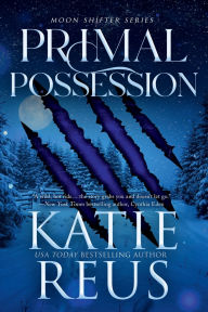 Title: Primal Possession, Author: Katie Reus