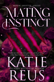 Title: Mating Instinct, Author: Katie Reus