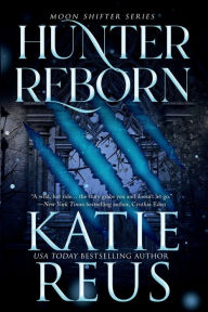 Title: Hunter Reborn, Author: Katie Reus