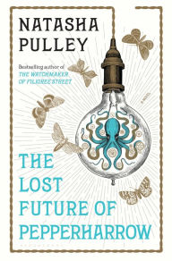 Title: The Lost Future of Pepperharrow, Author: Natasha Pulley
