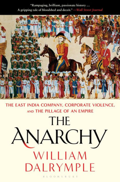 The Anarchy: The East India Company, Corporate Violence, and the